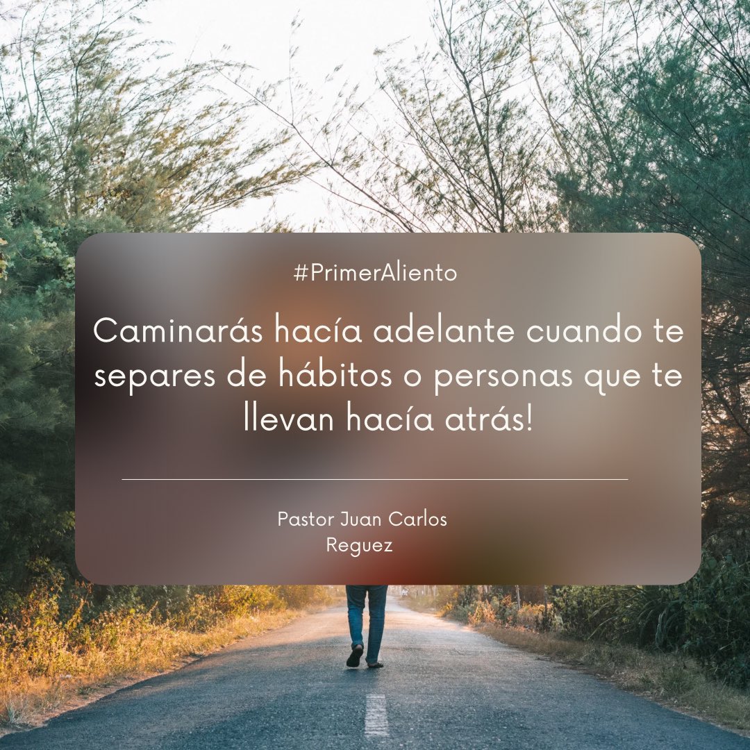 jcreguez's tweet photo. #PrimerAliento Caminarás hacía adelante cuando te separes de hábitos o personas que te llevan hacía atrás!
#Fe #animo #esperanza #aliento #gozo #sisepuede #jesusesmifortaleza #jesussalva #jesusesvida #jesusesmipastor #jesusesmialegria #mensajespositivos #positivo #vamosadelante https://t.co/1FFZ7h1ixb