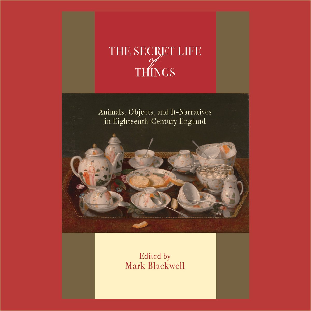 “The Secret Life of Things: Animals, Objects, and It-Narratives in Eighteenth-Century England”
Edited by Mark Blackwell

rutgersuniversitypress.org/bucknell/the-s…

#NewBookAnnouncement #LiteraryStudies Published by @BucknellUPress #BucknellUniversityPress