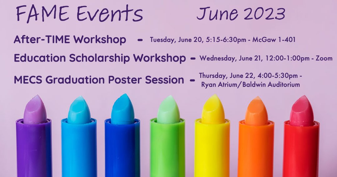 Next week is a busy one - mark your calendars for these great FAME events! After-TIME with @robyn_bockrath & Lindsay Koressel, MD, MEd Education Scholarship with @YoonSooPark2 MECS Graduation led by MECS Director @kmangold_NU