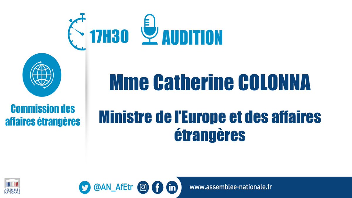 🗓️Mardi 13 juin à 17h30 @AN_AfEtr auditionne @MinColonna, ministre de l'Europe et des affaires étrangères à huis clos.