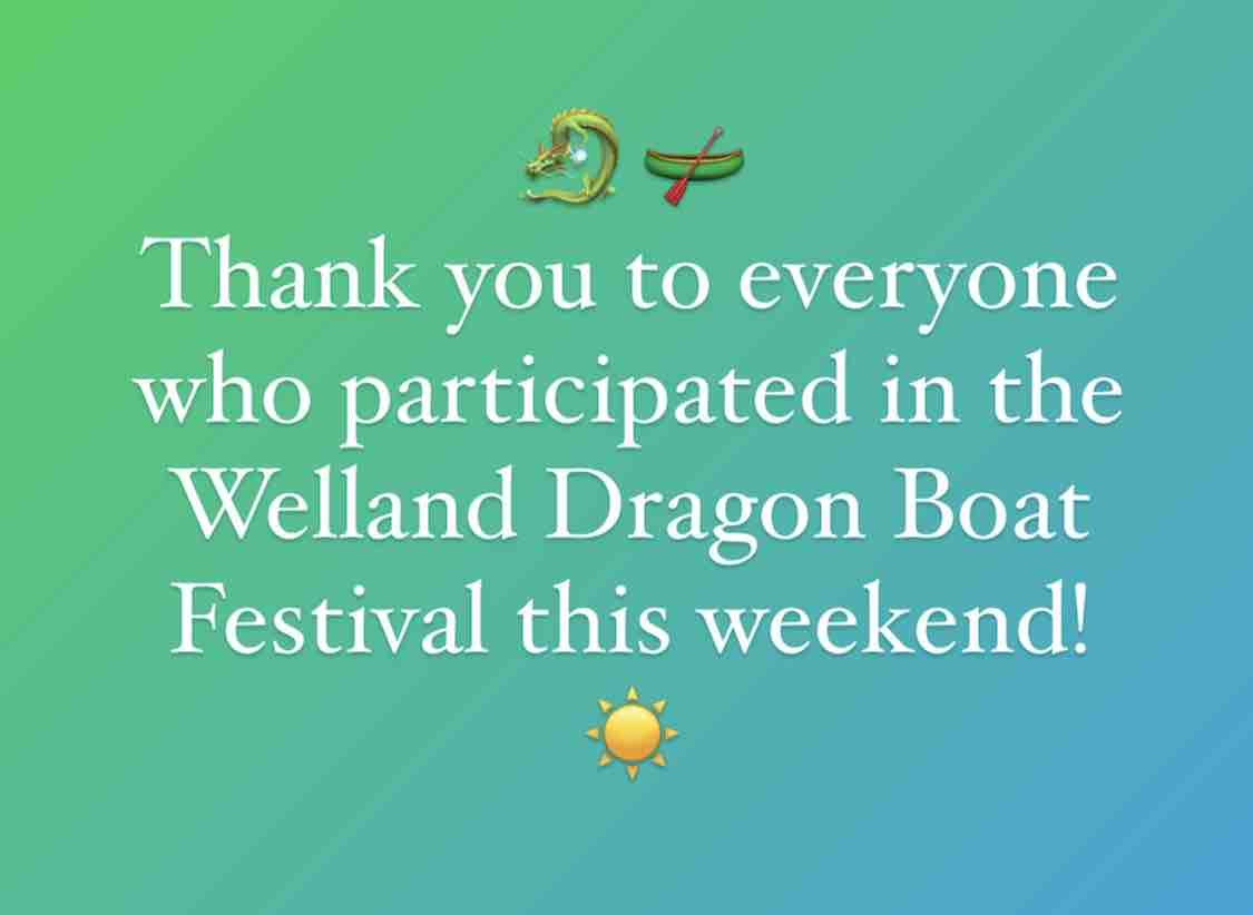 A big thank you to all helpers, staff, volunteers, vendors, and racers at the Welland Dragon Boat Festival this weekend! 🐉