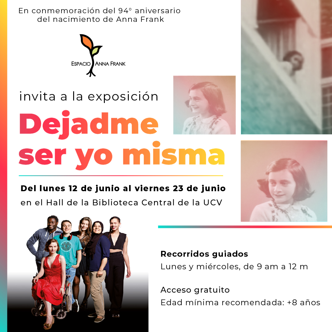 Te esperamos en el Hall de la Biblioteca Central (<a href="/BibCentralUCV/">Dirección de Documentación e Información</a>) de la UCV para ver la exposición itinerante "Dejadme ser yo misma" creada por <a href="/annefrankhouse/">Anne Frank House</a>.  

Recorridos guiados:  Lunes y miércoles de 9 am a 12 pm.

¡No te lo pierdas!