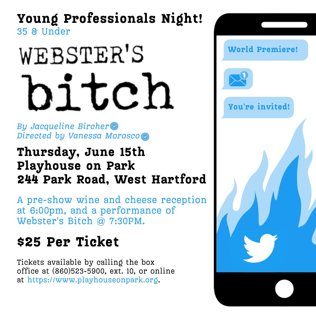 Calling all Young Professionals! Get your tickets for YP NIGHT at WEBSTER'S BITCH!

For tickets, visit playhouseonpark.org or call
(860) 523-5900 Ext.10

#theatre #plays #worldpremiere #playhouseonpark #webstersbitch #playhousetheatregroup #pop14