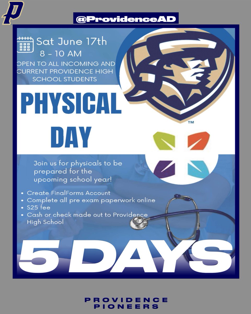 PHYSICAL DAY Providence High School Larkin Gym Saturday, June 17th, 8-10 AM $25 - Open to all Incoming Providence High School Students