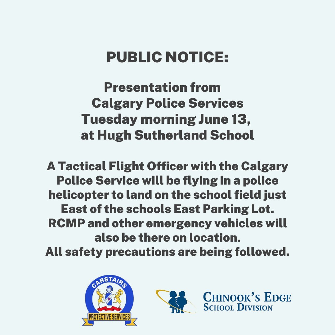 Public Notice:
Presentation from Calgary Police Services
Tuesday morning June 13 at Hugh Sutherland School.