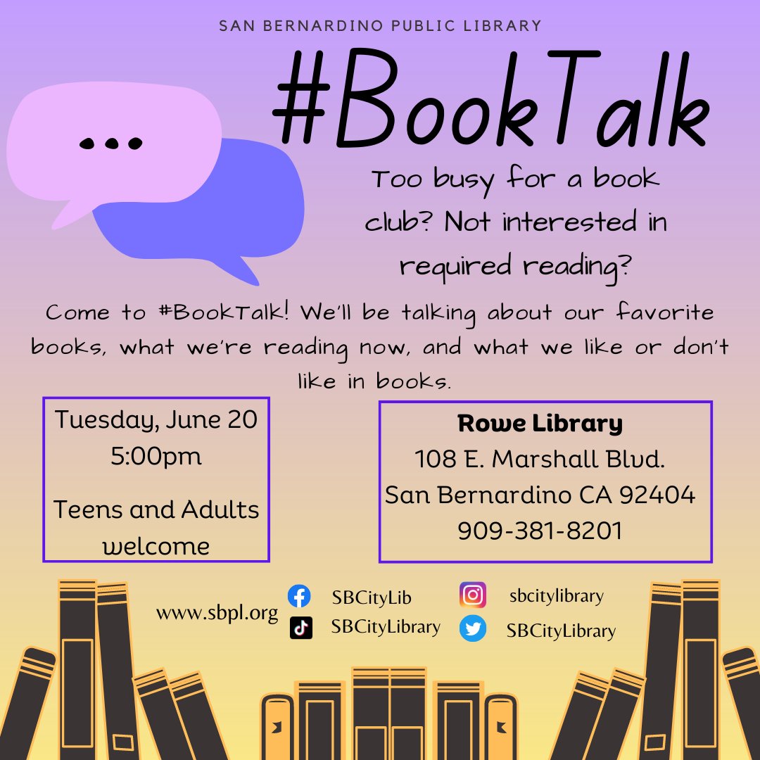 Ready for #BookTalk @ Rowe? Talk about your fav #books, character, or a book you really hate... Lets together on 6/20 @ 5pm to chat about all that stuff & whatever other book related fun you can come up with! #SanBernardino #SanBernardinoPublicLibrary #SBPL #InlandEmpire #Library