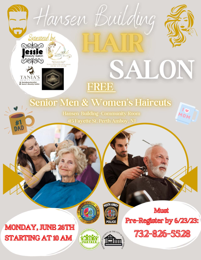 Calling all Perth Amboy Seniors! Free Men's &amp; Women's Haircuts for Seniors in the Gateway! Monday, 6/26/23 starting at 10 am!  Call 732-826-5528 to Pre-Register!