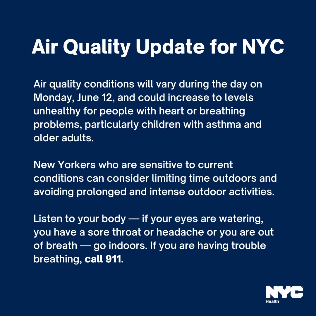 UPDATE: Air quality conditions in NYC will vary during the day on Monday, June 12, and could increase to levels unhealthy for people with heart or breathing problems, particularly children with asthma and older adults. See real-time air quality: on.nyc.gov/airquality