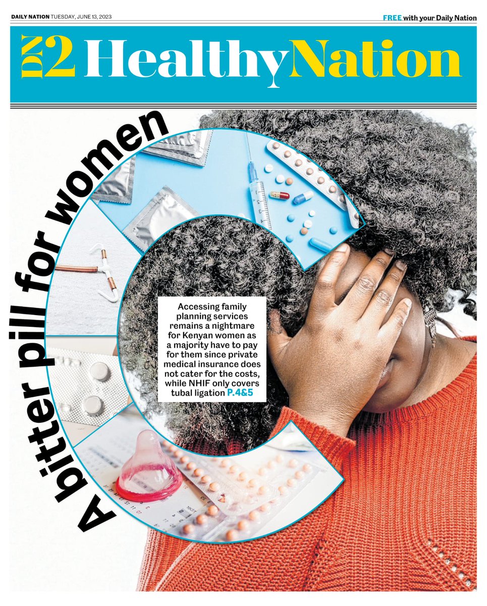 A bitter pill for women: Accessing family planning services remains a nightmare for Kenyan women since private medical insurance doesn't cover the costs, while NHIF only covers tubal ligation. Catch this and more inside tomorrow's #HealthyNation. Free with your #DailyNation