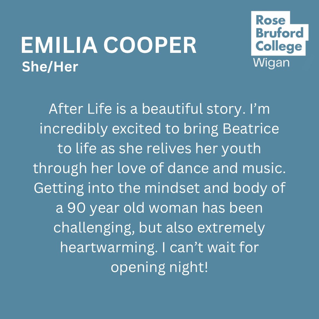 Introducing Emilia Cooper (She/Her)! Emilia will be playing the role of Beatrice Killick in Rose Bruford College Wigan’s production of After Life.