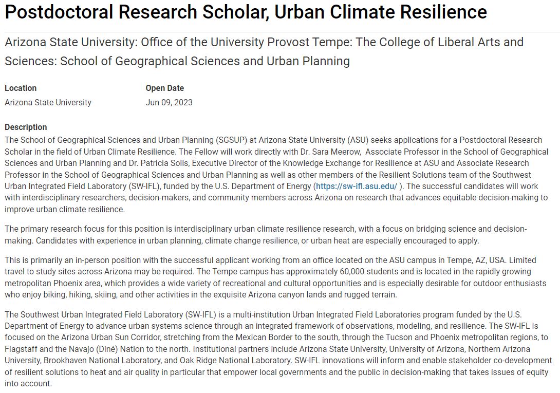 Sara Meerow (@sarameerow) on Twitter photo I'm hiring a #postdoc <a href="/ASU_SGSUP/">SGSUP at ASU</a> <a href="/ASU/">Arizona State University</a>
with <a href="/Patiflafla/">Dr. Patricia Solis</a> in #Urban #Climate #Resilience to work with us on the DOE-funded Southwest Urban Integrated Field Laboratory (sw-ifl.asu.edu). We begin reviewing apps July 7th but start date may be flexible: apply.interfolio.com/126751 I'm hiring a #postdoc <a href="/ASU_SGSUP/">SGSUP at ASU</a> <a href="/ASU/">Arizona State University</a>
with <a href="/Patiflafla/">Dr. Patricia Solis</a> in #Urban #Climate #Resilience to work with us on the DOE-funded Southwest Urban Integrated Field Laboratory (sw-ifl.asu.edu). We begin reviewing apps July 7th but start date may be flexible: apply.interfolio.com/126751