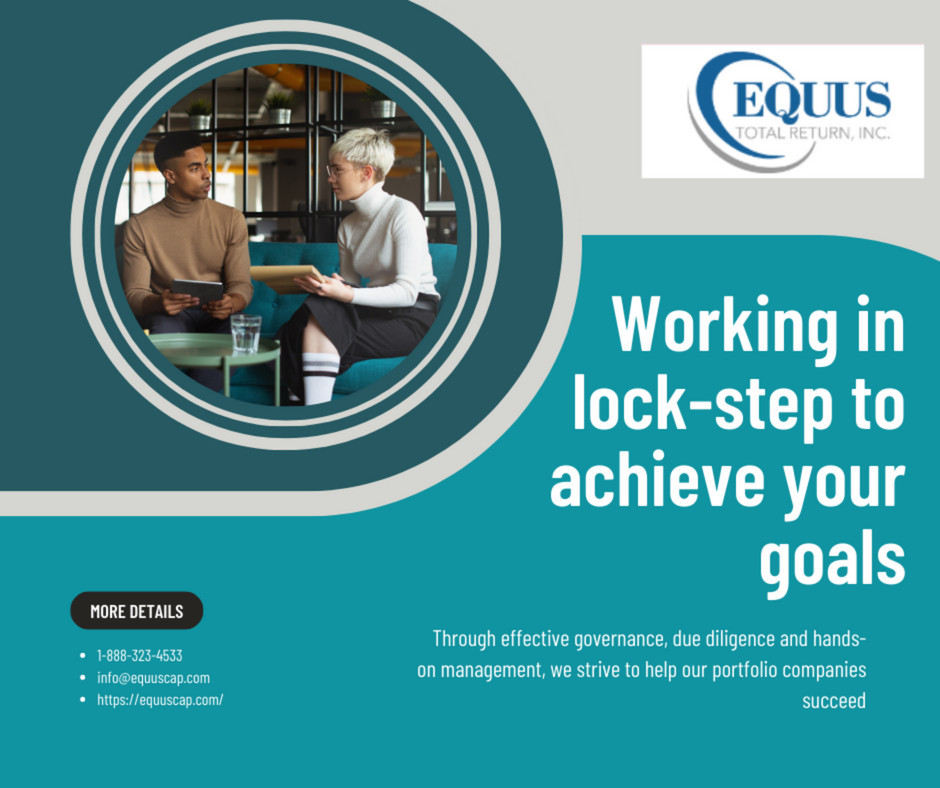 Our responsibility is to understand the long-term objectives and work in lock-step with teams. 
Equus Total Return Inc.
equuscap.com..
#EquusTotalReturn; #InvestmentFund; #PrivateEquity; #BusinessDevelopment; #PortfolioManagement; #FinancialGrowth; #EquusCapital;