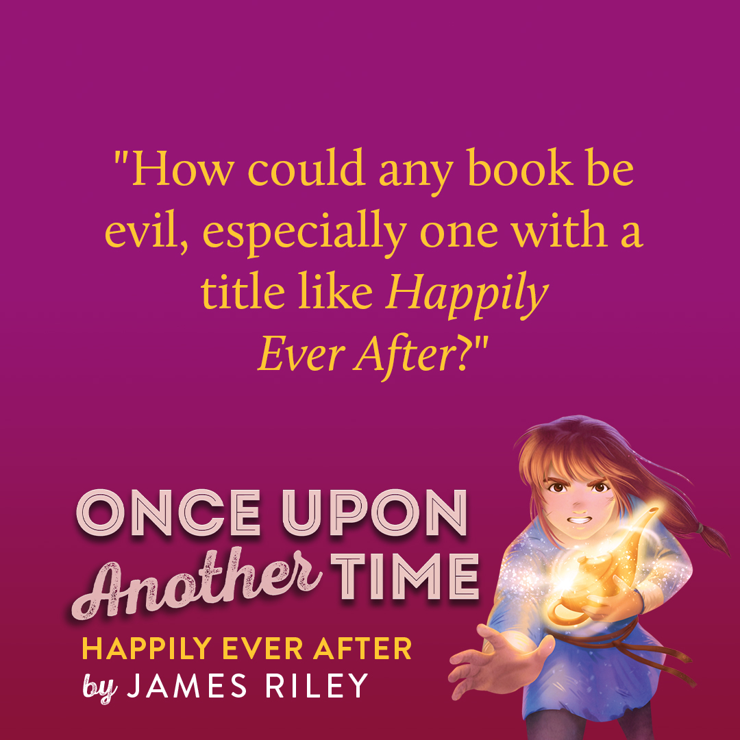 We're loving the third installment in the #OnceUponAnotherTime middle grade series - #HappilyEverAfter by James Riley!
