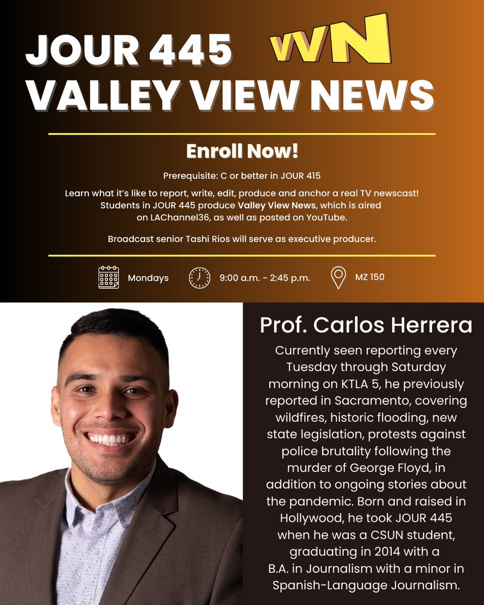 JOUR 445, Valley View News, is open for Fall 2023 enrollment! Students will receive hands-on experience with what it is like to work on a real TV newscast with KTLA 5 reporter Carlos Herrera. The show is aired on LAChannel36 as well as posted on Youtube. Enroll now!