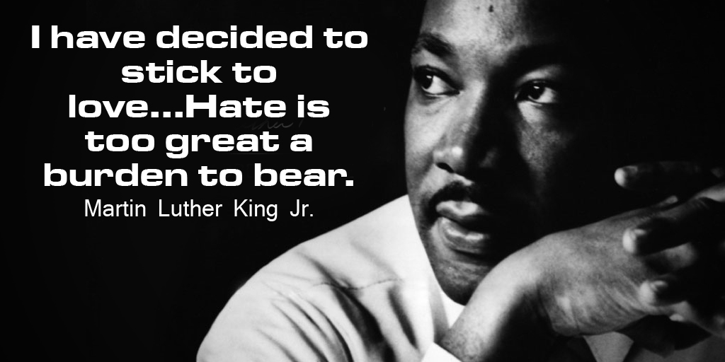 I have decided to stick to love...Hate is too great a burden to bear.- Martin Luther King Jr. #quote
#MLKDAY