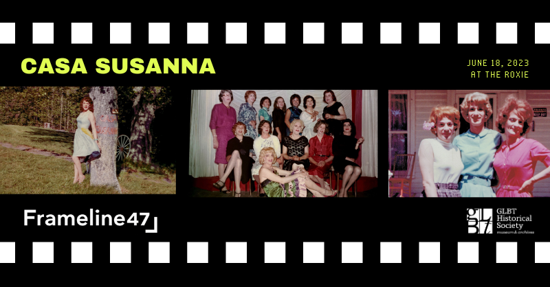 Join us on June 18, 2023 at 8:30PM PT for a showing of Casa Susanna at the @roxietheater, part of @framelinefest! #Frameline47 frameline.org/films/framelin…