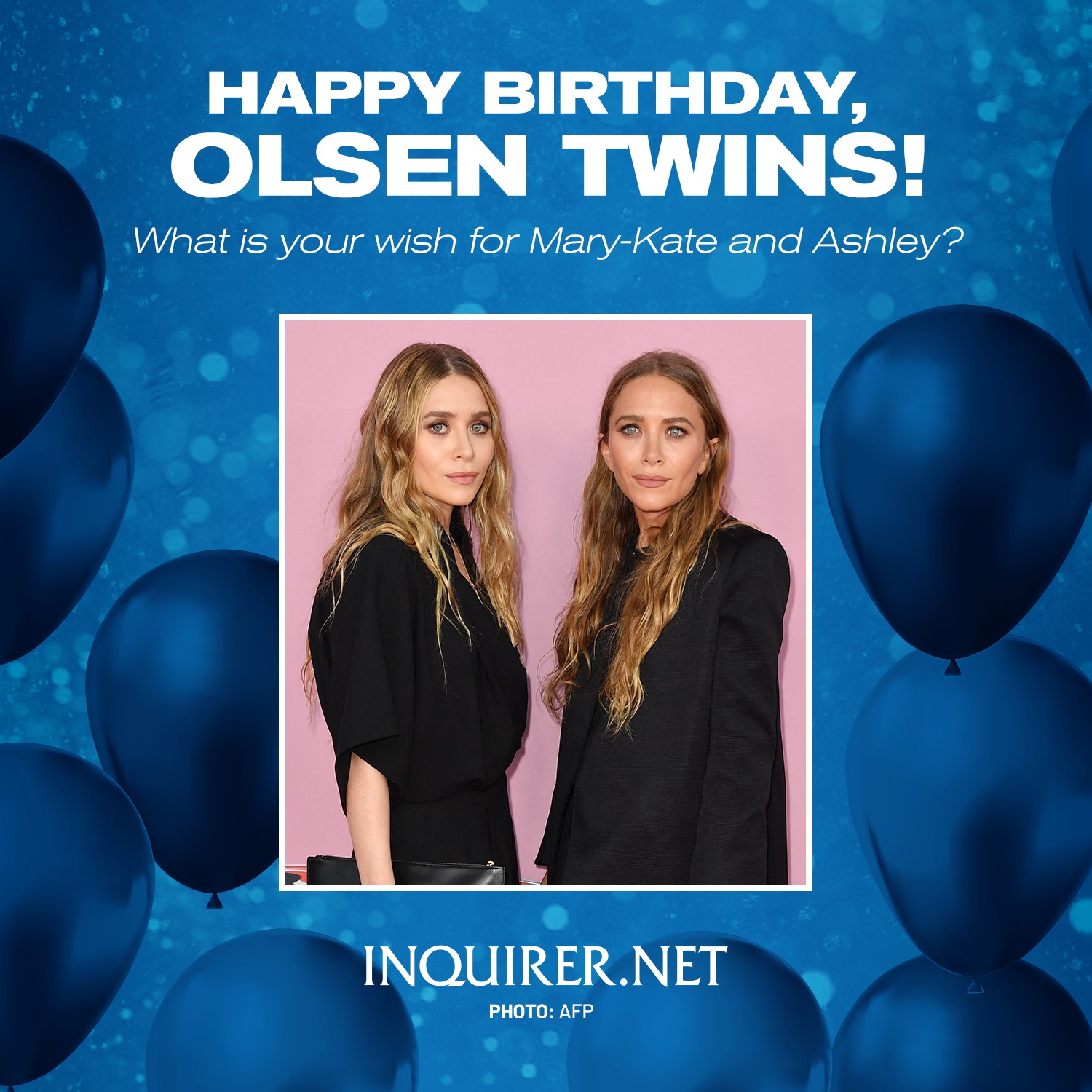 There s no twins like you. Happy birthday, Mary-Kate and Ashley Olsen! 