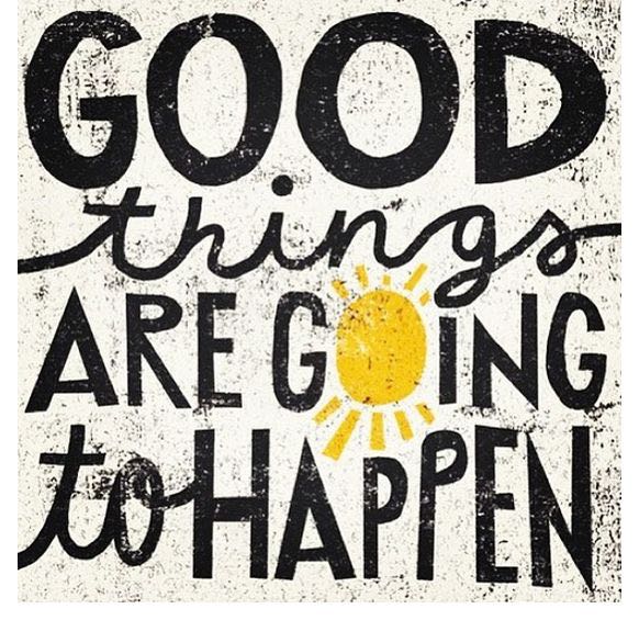 Good things are going to happen. #MondayMotivation #MondayThoughts #SuccessTrain #ThriveTogether #Success #Good #SomethingGood