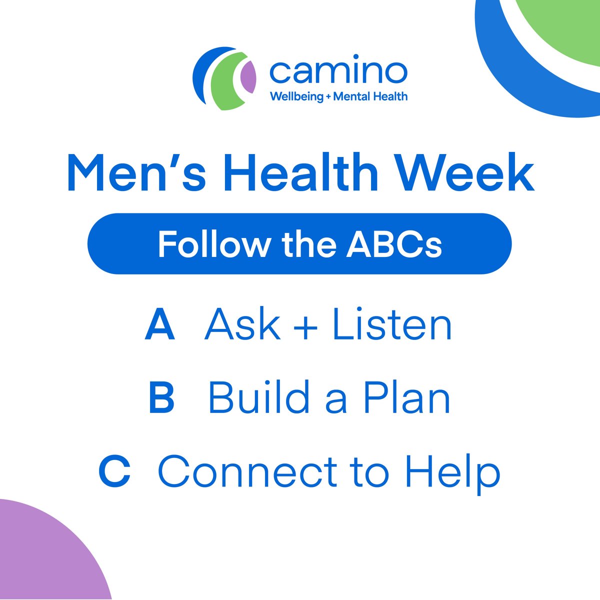 [Follow @CaminoWellbeing for updates] It’s Men’s Health Week. How can you help a friend going through a tough time? Follow the ABCs! Our Quick Response Counselling Clinics are one of the supports for you and your friends if you are seeking extra help. caminowellbeing.ca