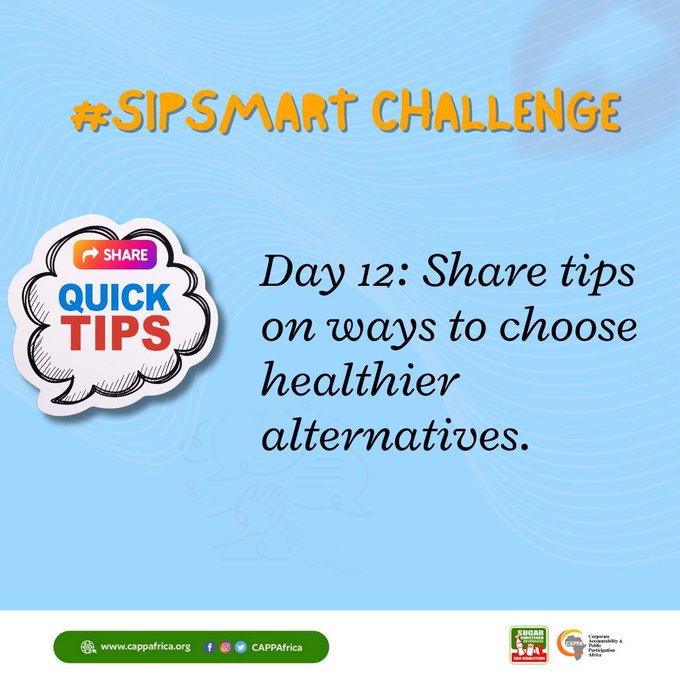 weareCCAPI's tweet photo. #SipSmartChallenge
Day 12: Choose Healthier Alternatives to sugar sweetened drinks...

#SSBTaxSaves 
@CAPPAfrica 
@Incu https://t.co/uhXaLCqg7l