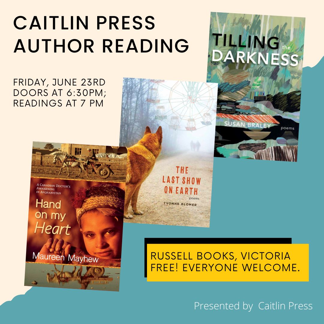 If you are in Victoria, BC please join Susan, Yvonne and me June 23, 2023 for storytelling and readings from Tilling the Darkness, The Last Show on Earth, and Hand on My Heart @caitlinpress @BetsyWarland @russellbooks @yvonneblomer