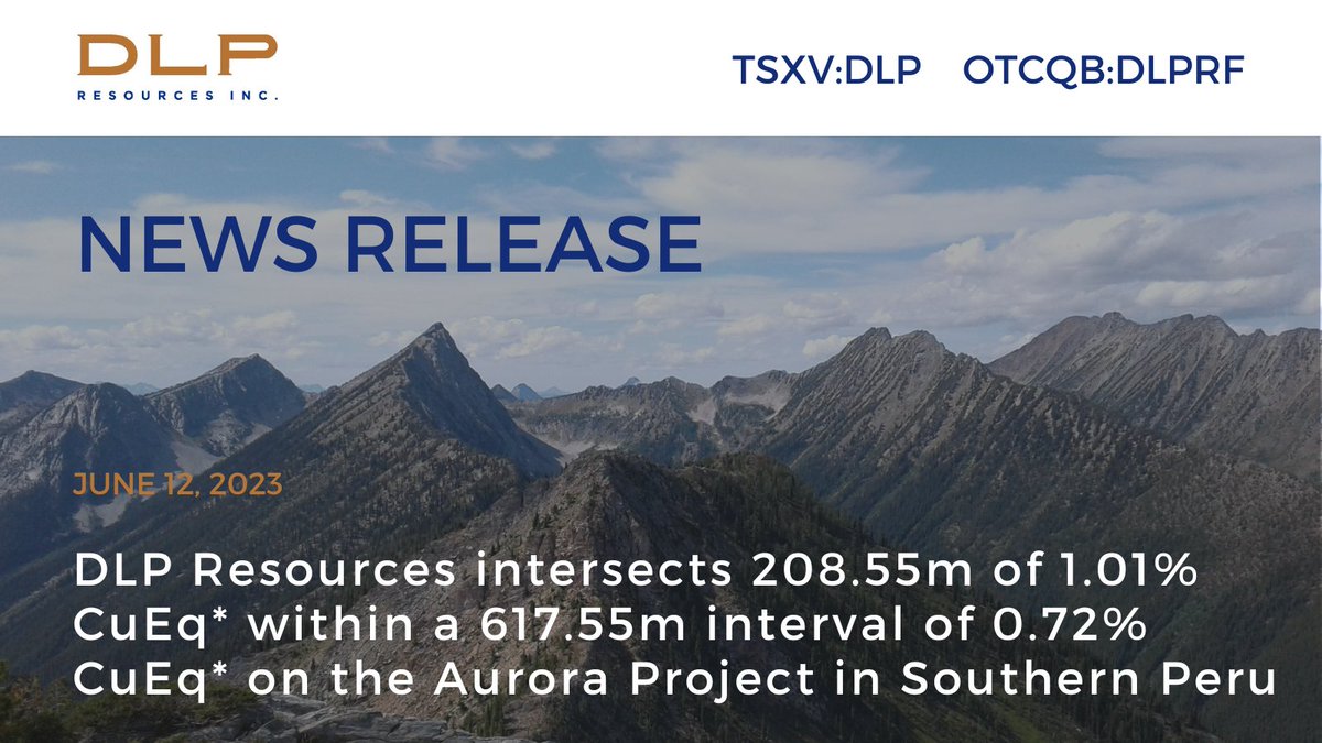 DLP Resources intersects 208.55m of 1.01% CuEq* within a 617.55m interval of 0.72% CuEq* on the Aurora Project in Southern Peru: dlpresourcesinc.com/dlp-resources-…