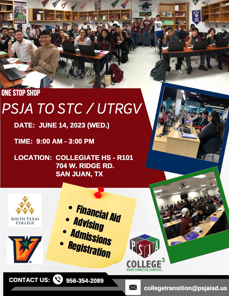 Our PSJA College Transition Department will be hosting their PSJA to STC/UTRGV event on Wed. June 14, 2023, from 9:00AM - 3:00PM. 

During the event graduated seniors can get assistance with registration, financial aid, and more. 

For more information, call (956) 354-2089