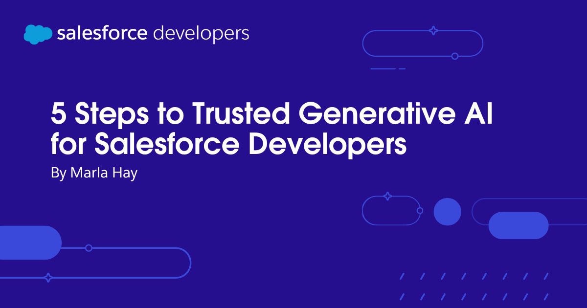5 Steps to Trusted Generative AI for Salesforce Developers dlvr.it/SqZdPx