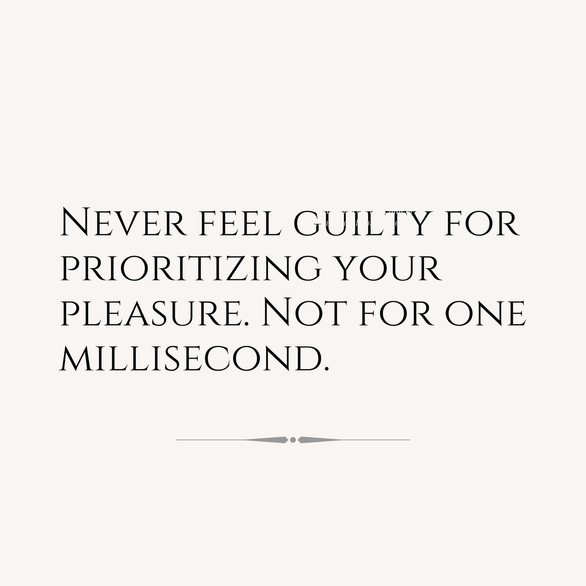 peppyforall's tweet photo. "When it comes to your pleasure,  don't apologize - just prioritize it!" https://t.co/EJnJjJDKlN