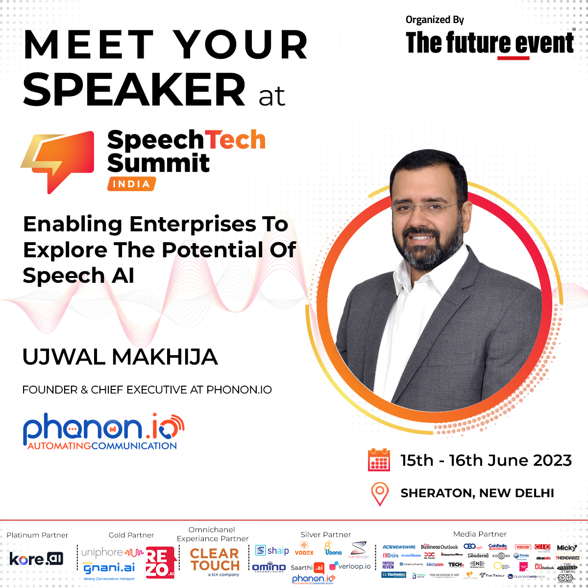 sts_series's tweet photo. Join @TheFutureEvent1
as we introduce Ujwal Makhija, Founder &amp; Chief Executive at @ph0n0n as a Speaker for  #speechtechsummit India, 2023.     

To join us for the Summit, visit: https://t.co/aQTCreZk4O

#speech #technology #voicetechnology #b2b #AI https://t.co/StLZ5aD0am