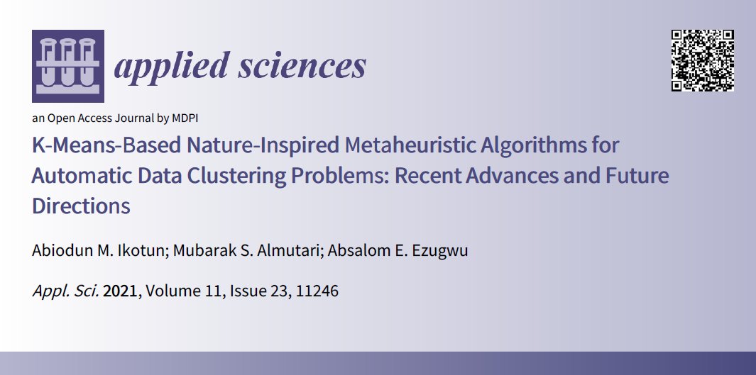 Applsci's tweet image. 📢 Highly cited paper in Section &quot;#Computing and #ArtificialIntelligence&quot;

📚 K-Means-Based Nature-Inspired #MetaheuristicAlgorithms for Automatic Data #Clustering Problems
👨‍🔬 by Mrs. Abiodun M. Ikotun et al.
🔗 mdpi.com/2076-3417/11/2…
🏫 @UKZN