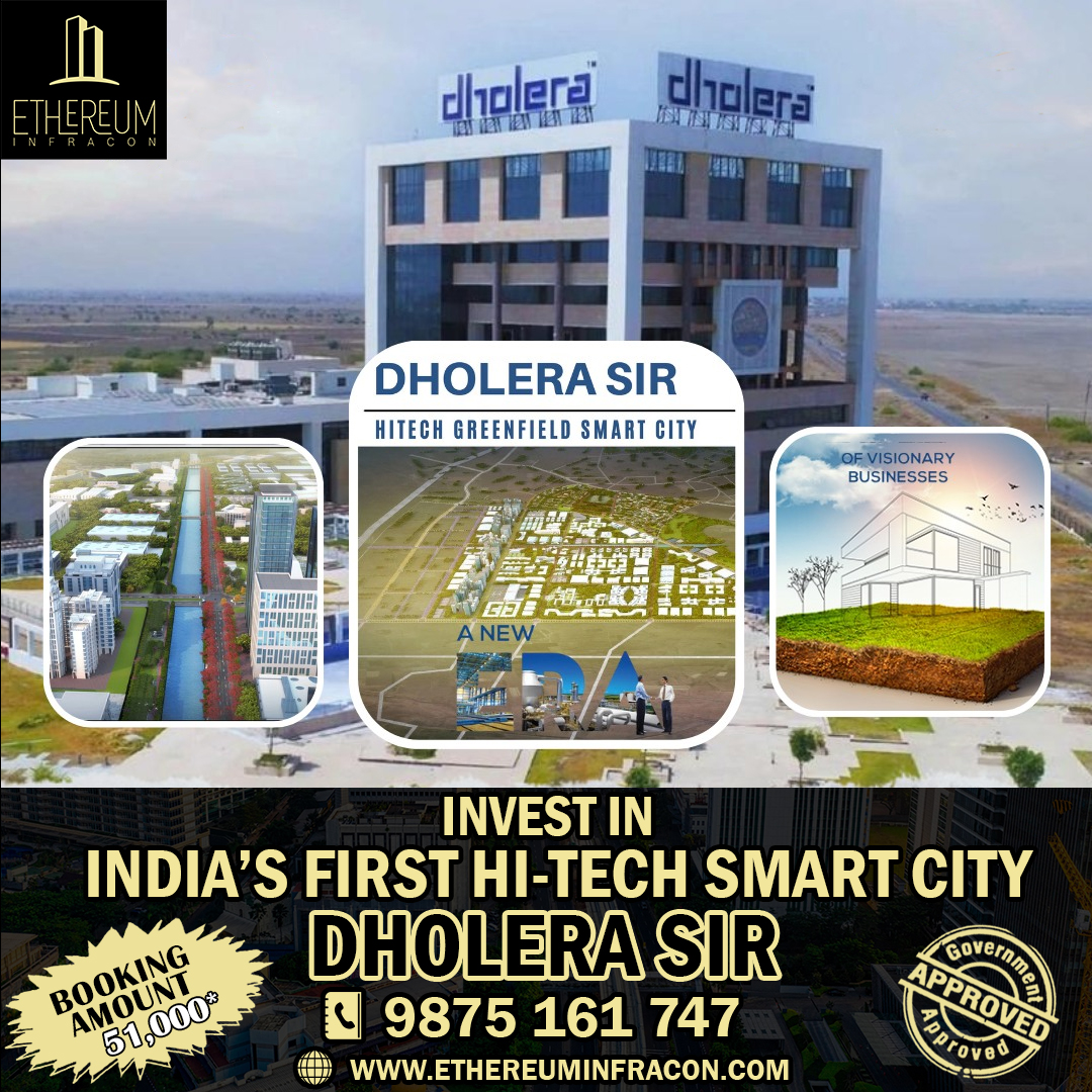 Book Your Premium #Plot In India's First Hi-Tech Industrial Smart City #DHOLERASIR in Gujarat.💥🤩

Location Advantage : ✅
👉 Dholera International Airport
👉 250 Mt Expressway
👉 Artificial River
👉 GTC Building

visit Our website: ethereuminfracon.com

#DholeraSmartCity