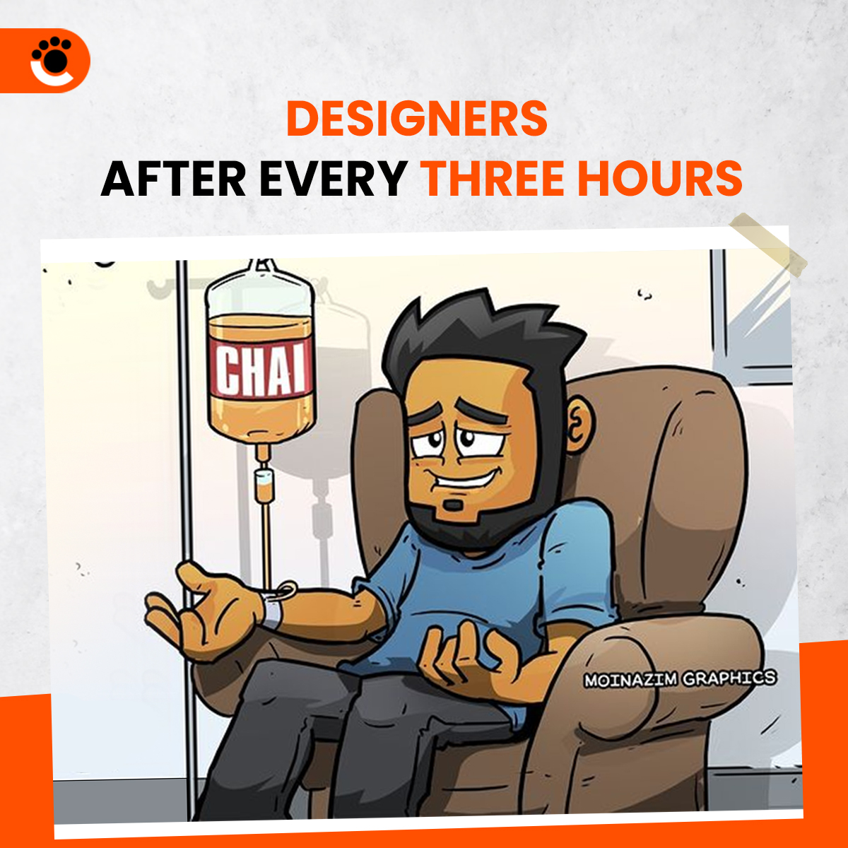 After every three hours ☕ 😂 🤣

#designer #design #designersituations #tea #teatime #chai #chailover #drip #teadrips #memes #memesfunny #memesdaily #funny #funtimes #funfacts #funnymemes #onlinedelivery #grocery #food #pharma #lahore #islamabad #rawalpindi #cmore #cheetay