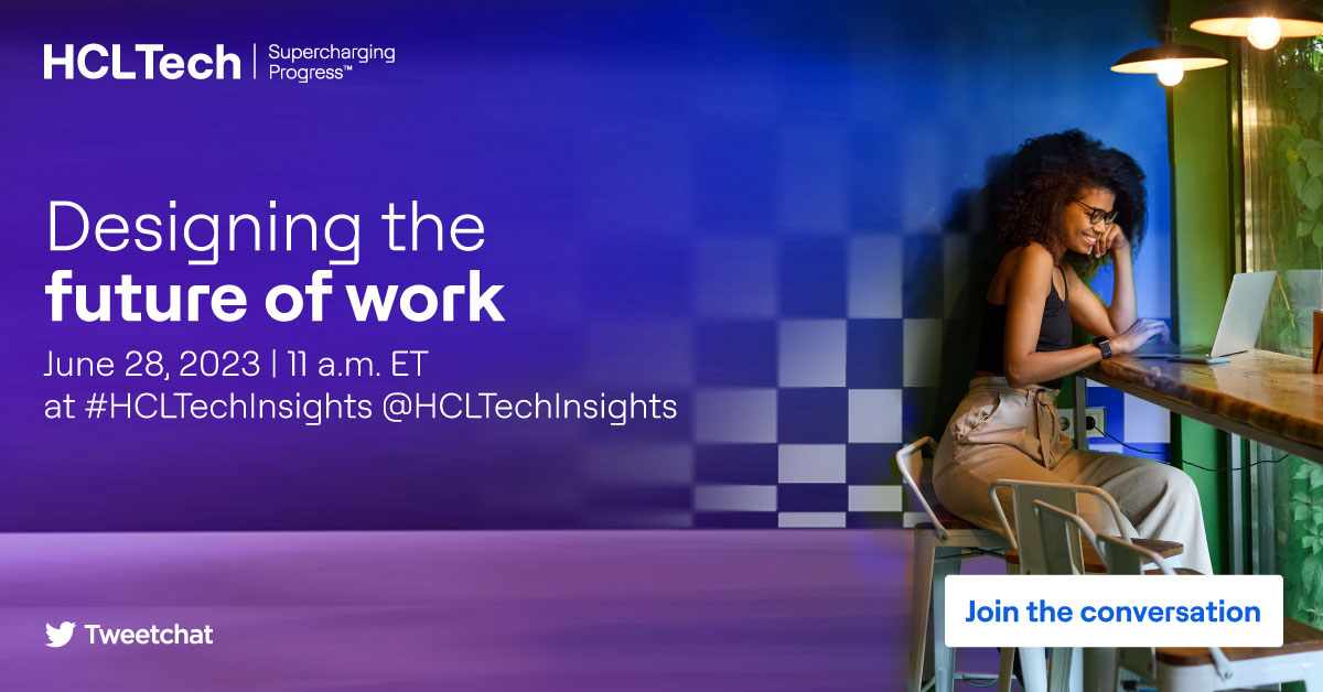 Ready to shape the #futureofwork? Join our #Tweetchat, 'Designing the Future of Work' as we explore strategies for creating #sustainable and #inclusive workplaces. Mark your calendars: June 28th, 2023, 11 am ET bit.ly/3Cjk0GA #HCLTechInsights