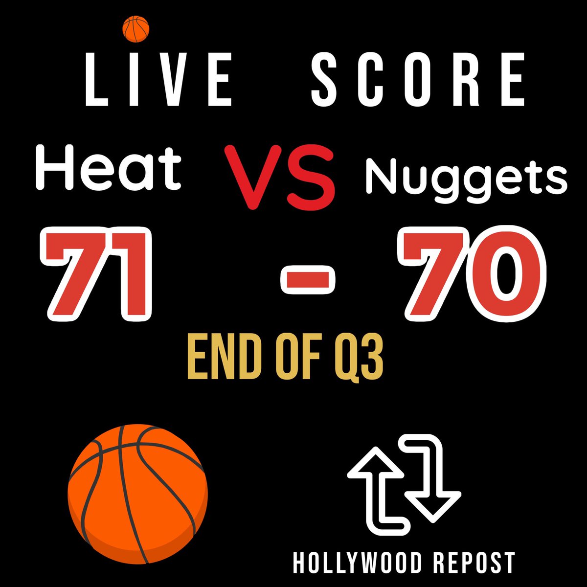 hollywoodrepost's tweet photo. Nuggets vs Heat
Live score 

END OF Q 3

Nuggets 70 Heat  71

Miami Heat vs Denver Nuggets Game 5
#NBAFinals      #hollywoodrepost #game5 #Heatin7 https://t.co/wqEYO6eFWn