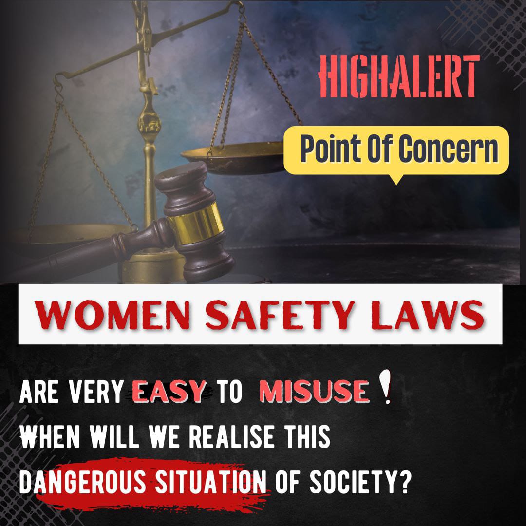 May be next number is your women safety laws are misused by them 
Point Of Concern
Easy To Misuse
Aapka Kya Hoga
#HighAlert