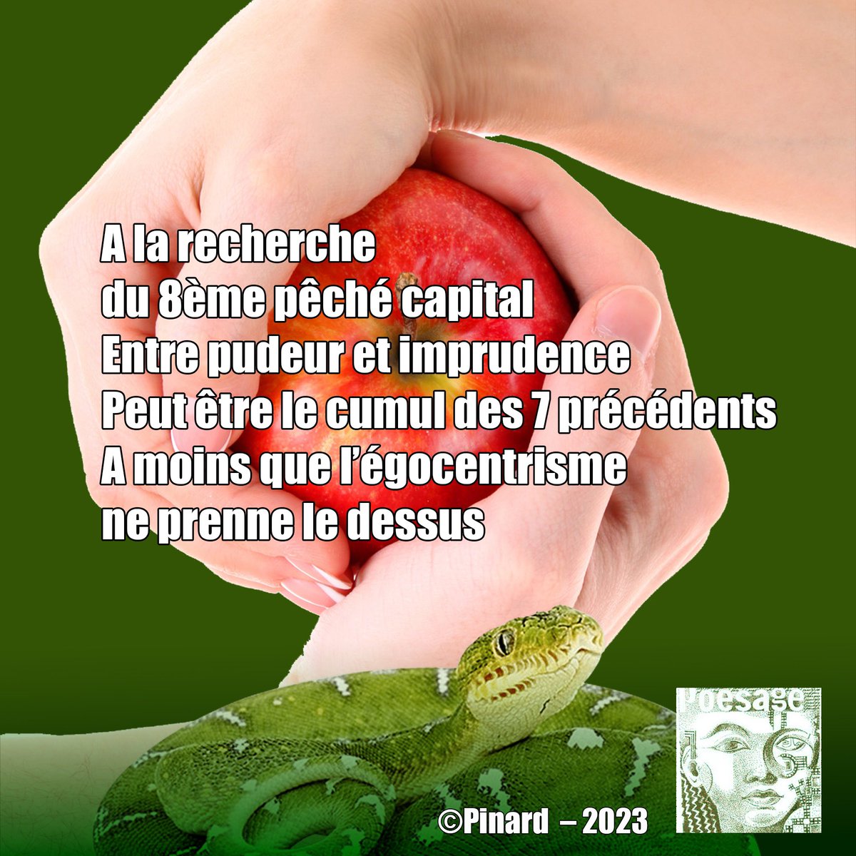 poesage_27's tweet photo. A la recherche du 8ème pêché capital
Entre pudeur et imprudence
Peut être le cumul des 7 précédents
A moins que l’égocentrisme ne prenne le dessus
©Pinard – 2023
#capitaux #peches #pudeur #imprudence #cumul #ego #egocentrisme #8emepeche
#poesie #poetry #ecriture #writing https://t.co/lyx0ixOnyJ
