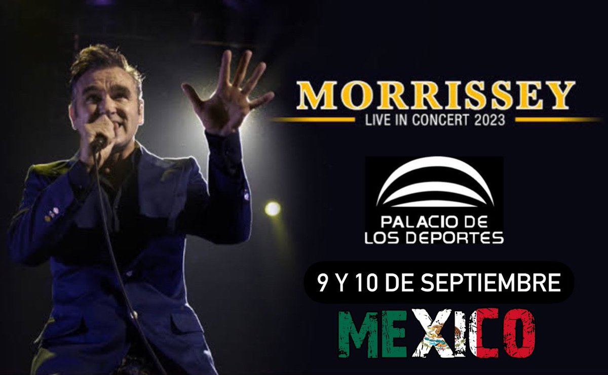 Morrissey 🎙️ Live in Concert México 9 y 10 de Septiembre 🗓️ Palacio de los Deportes 🏟️ #Morrissey