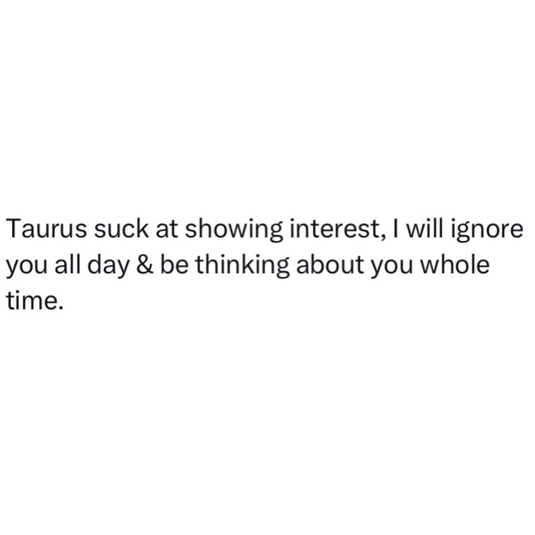 Is this true, #Taurus?