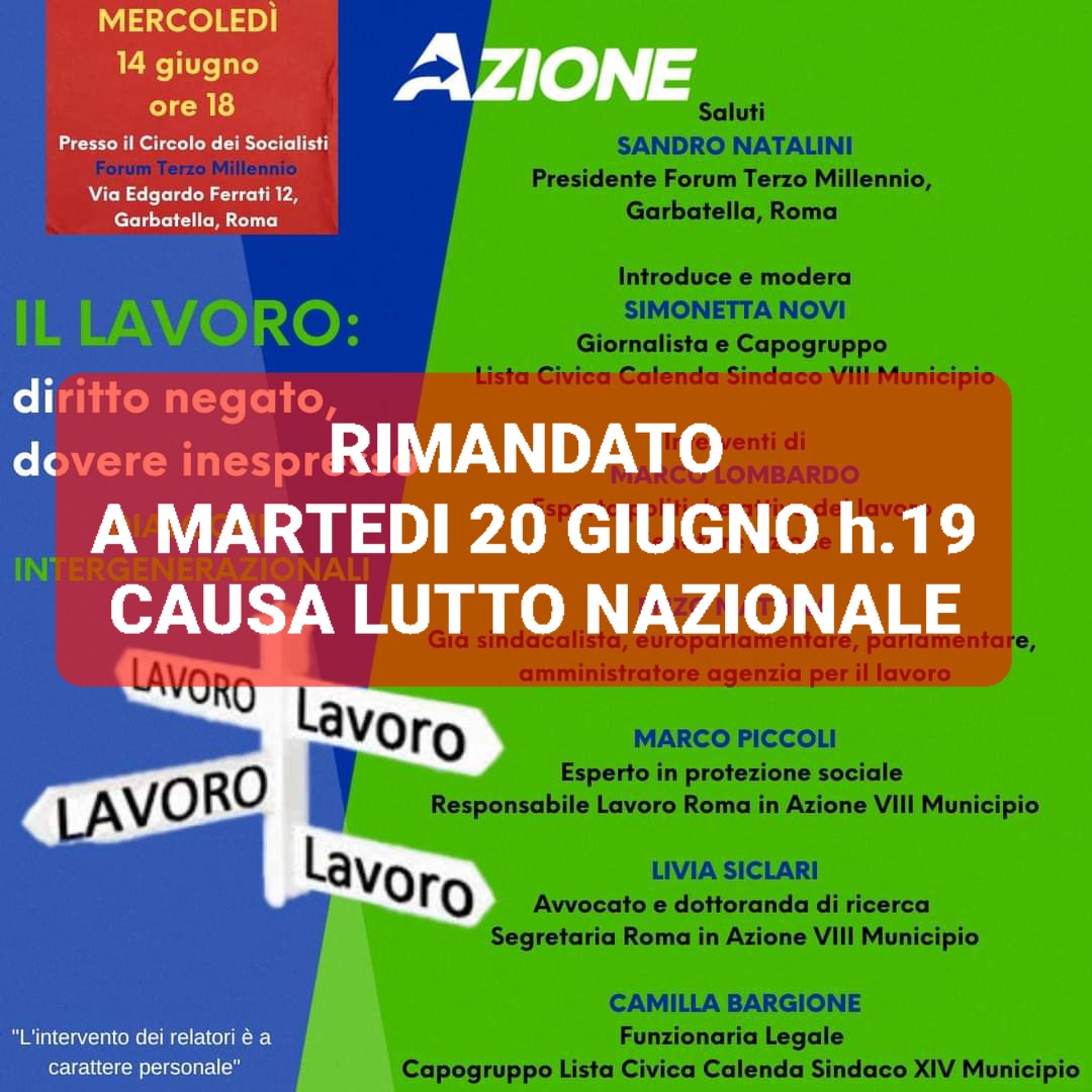 NoviSimona's tweet photo. Causa rispetto istituzionale per il lutto nazionale, l'evento sul lavoro programmato per domani è stato rinviato a martedì 20 giugno ore 19, sempre Circolo dei Socialisti di via Edgardo Ferrati 12 a Garbatella https://t.co/ECHlZJZpbS
