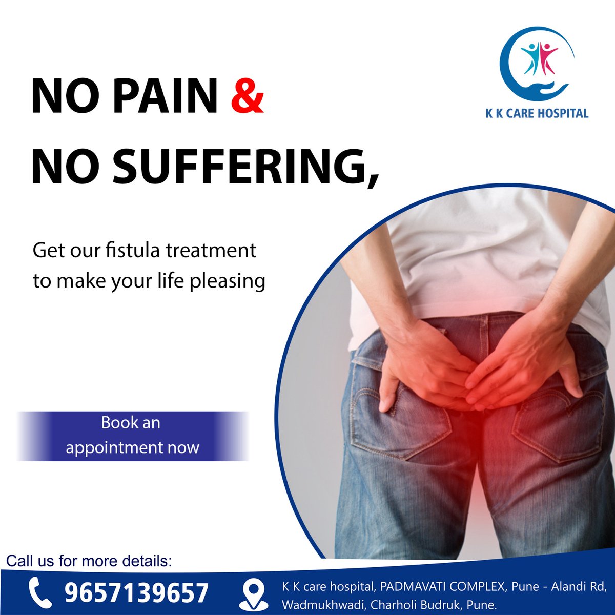 Say goodbye to fistula pain! Experience a life of comfort with our advanced fistula treatment.
Book an appointment now at K K Care Hospital in Charholi. 

#KKCareHospital #Charholi #FistulaTreatment #PainRelief #ComfortableLife #QualityCare #Healthcare #BookNow #ExpertTeam