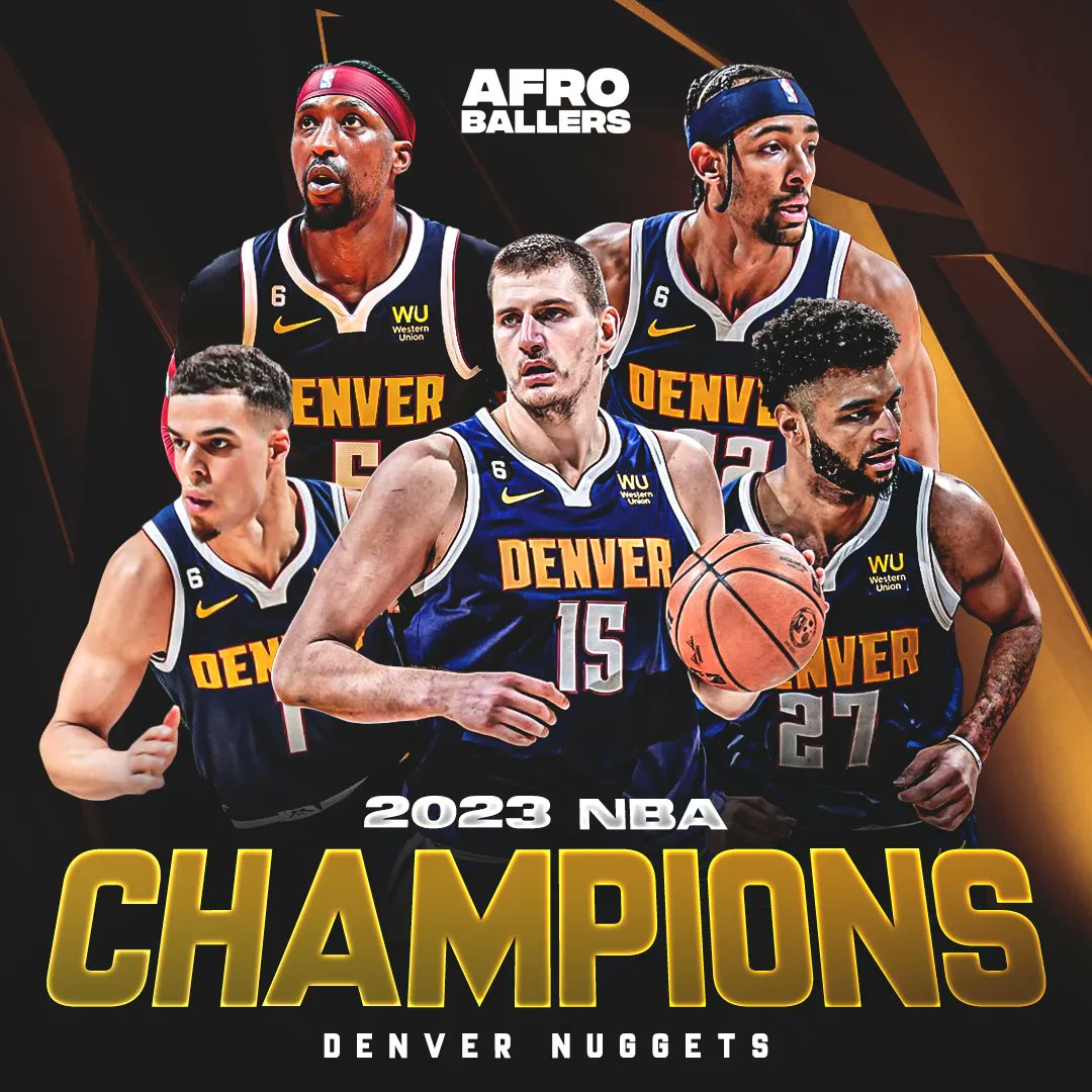 THE DENVER NUGGETS ARE THE 2023 NBA CHAMPIONS 🏆