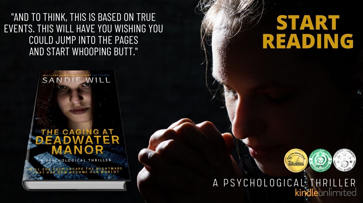 “Through her powerful writing, Sandie Will reminds us all that the most feared monsters live inside of humankind.”

THE CAGING AT DEADWATER MANOR 
#insaneasylum
amazon.com/dp/B06XRJMJBB

#horror #horrorbooks #YAHorror #psychologicalthriller #books #booktwitter #booktwt