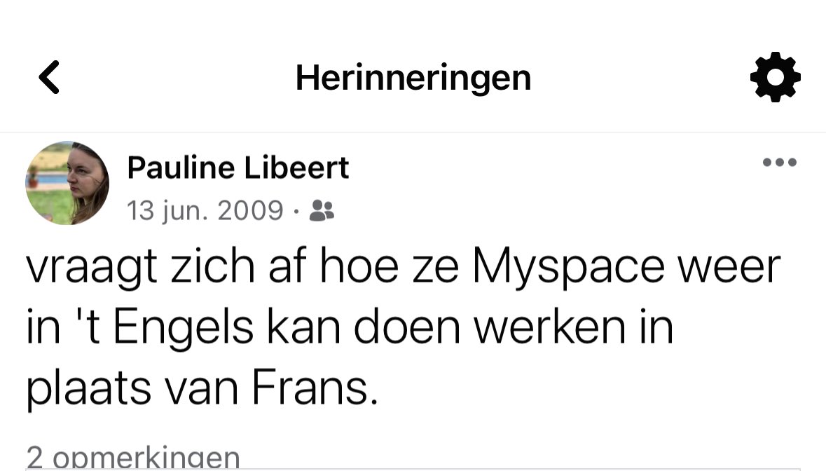 Ik kijk elke dag naar mijn Facebook-herinneringen en elke dag word ik geconfronteerd met hoe dom ik was en hoe stokoud ik ben.