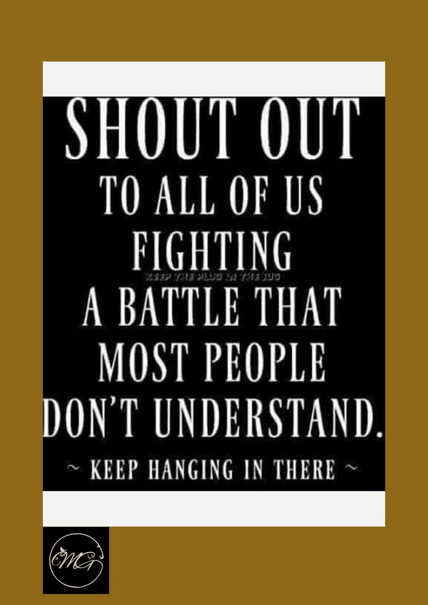 GordonMiyoshi's tweet photo. @GordonMiyoshi
SHOUT OUT
To All of Us fighting a battle that most people don’t understand.
Keep Hanging In There!
#pinterest
#fightingabattle #dontquit #dontgiveup #keepbelieving #keeptrusting #keephoping #keephopealive https://t.co/IDICjKa1gF