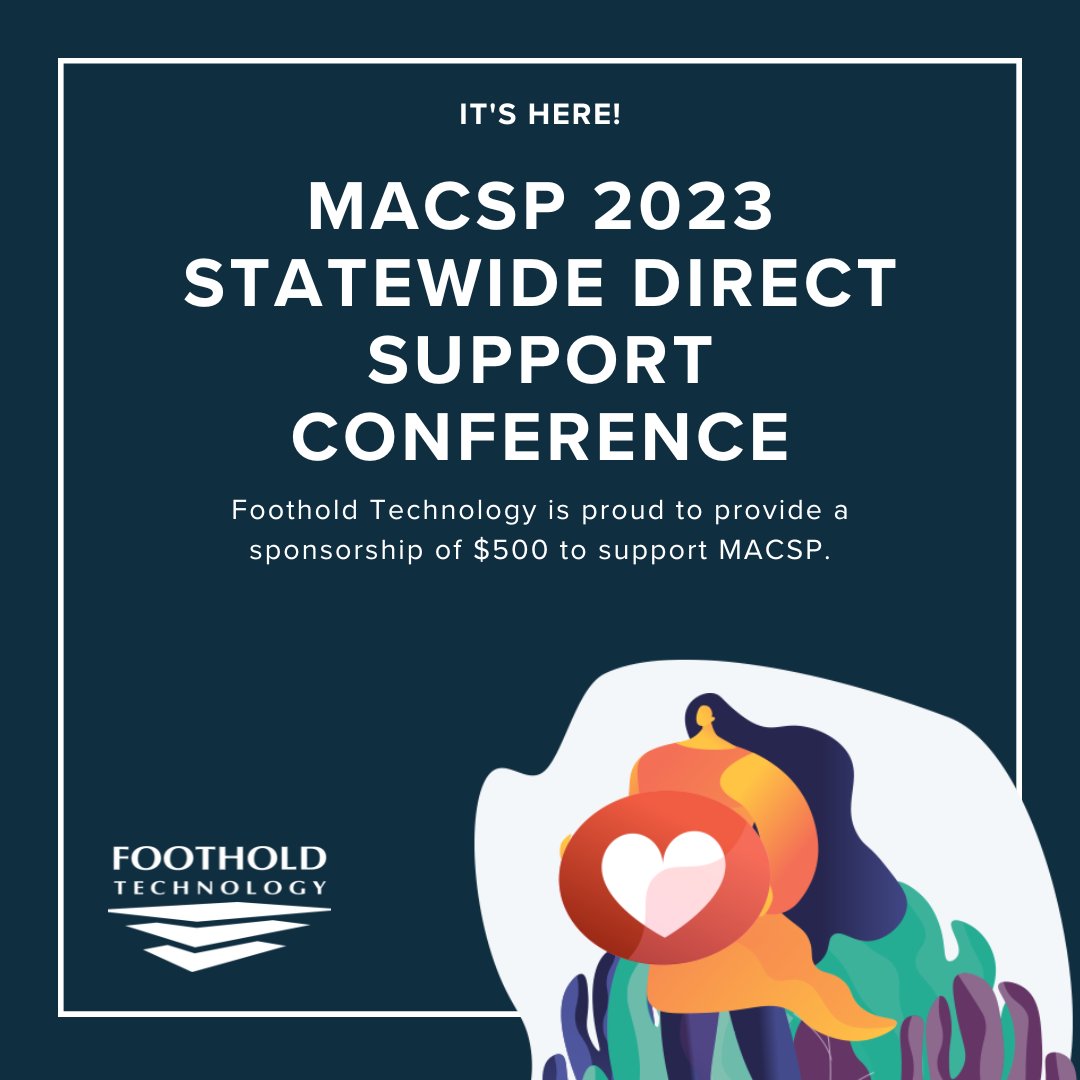 footholdtech's tweet image. It's here! #FootholdTechnology is proud to be a sponsor for the MACSP 2023 Statewide Direct Support Conference. This event is from June 13th - 14th. hubs.ly/Q01RtQcM0