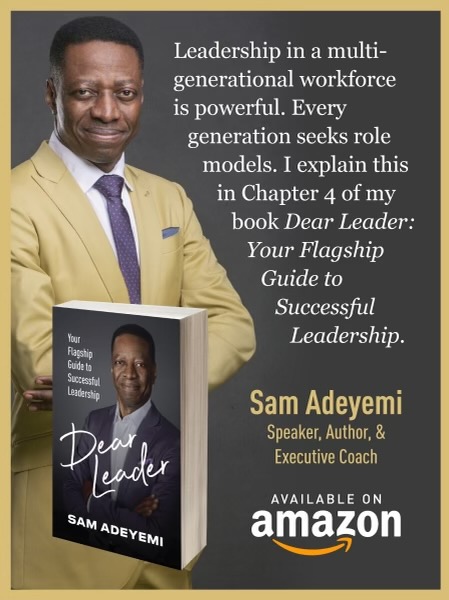 Leadership in a multi-generational workforce is powerful. Every generation seeks role models. Don't just lead but lead by example. You are a role model.

#leadership
#rolemodel
#samadeyemi
#successful