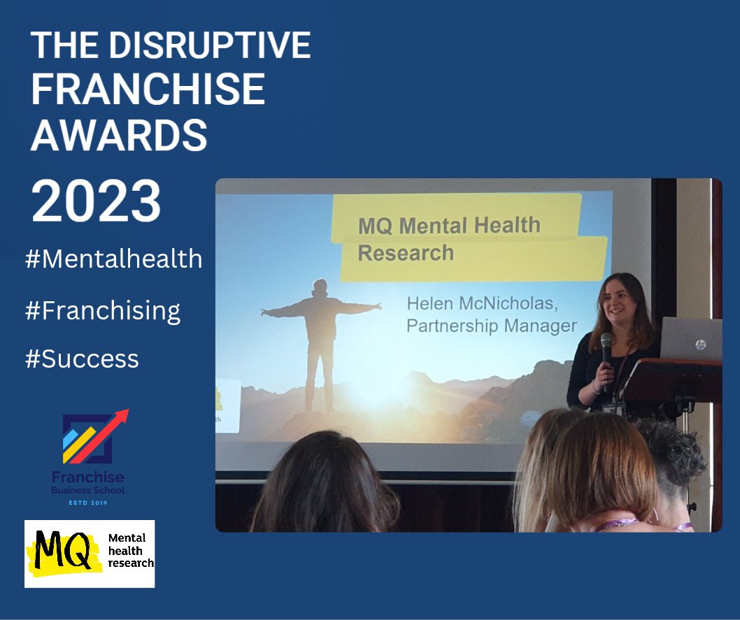 Awards charity MQ Mental Health Research have funded over £23m of research into mental health research. #franchising #disruptivefranchiseawards 🏆 Jo Middleton 🏆