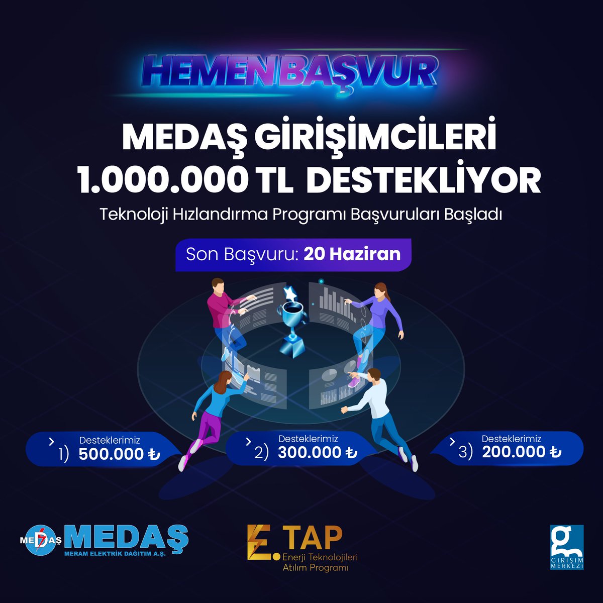 MEDAŞ ve Girişim Merkezi iş birliği ile gerçekleştirdiğimiz “Enerji Teknolojileri Atılım Programı (ETAP)'ın ilk aşaması olan "Enerji Teknolojileri Hızlandırma Programı" başvuruları açıldı!

Başvuru ve detaylar için linke tıklayınız!
hizlandirma.meramedas.com.tr