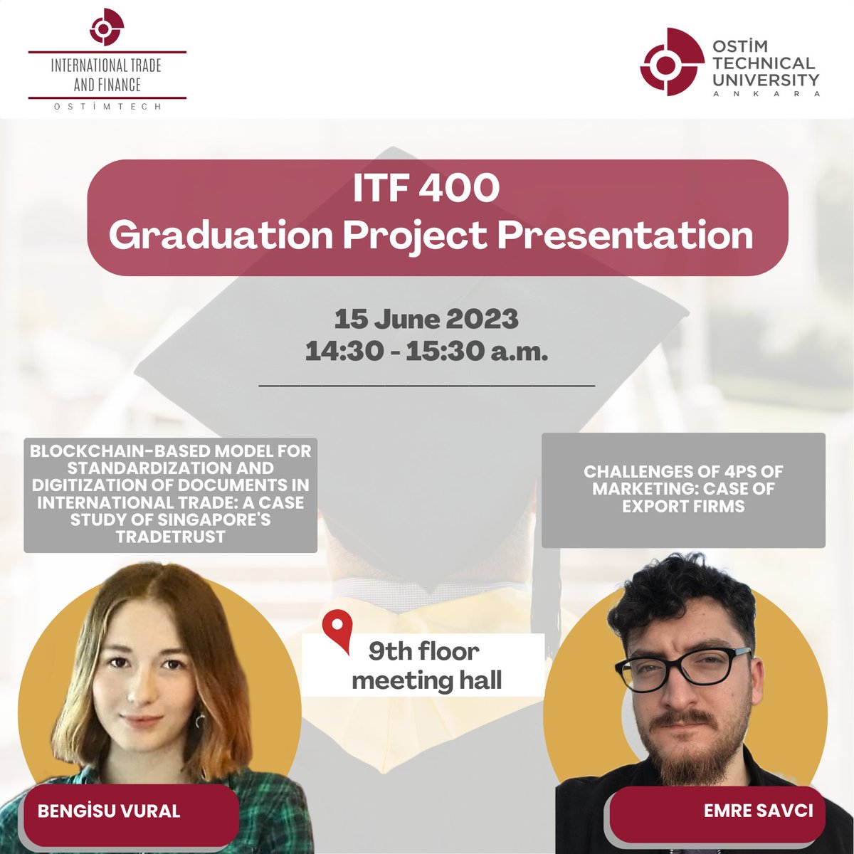 ITF 400 Graduation Project dersi kapsamında öğrencilerimizin bitirme projeleri sunumları 15 Haziran 2023 tarihinde saat 14:30'da gerçekleştirilecektir.